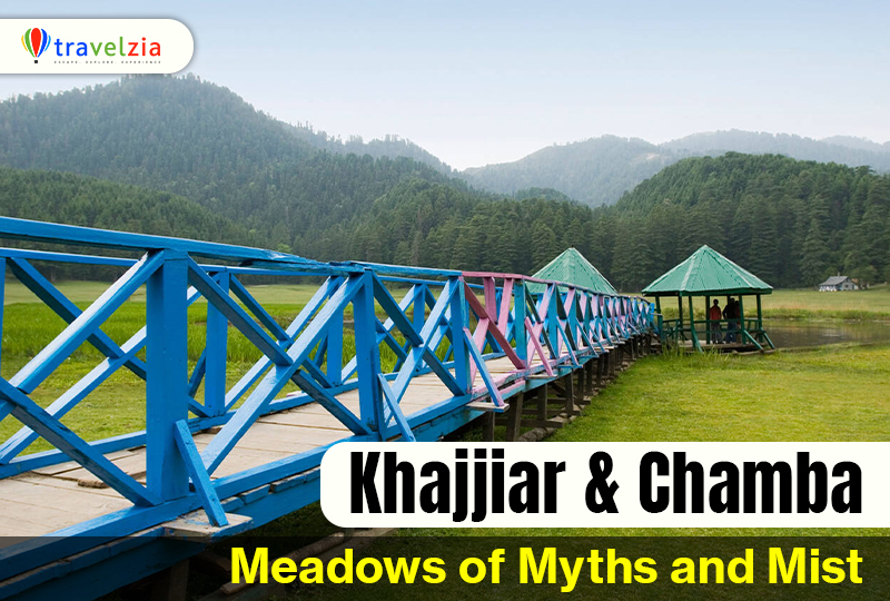 Khajjiar & Chamba