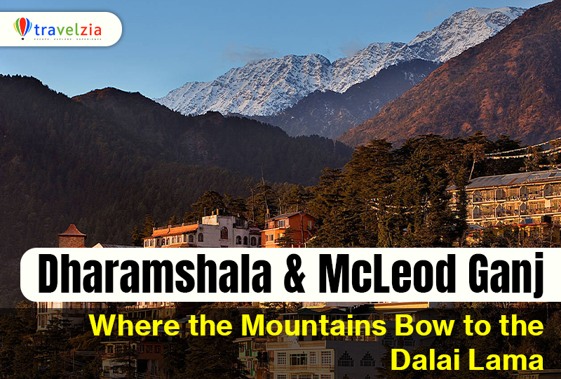 Dharamshala &  McLeod Ganj